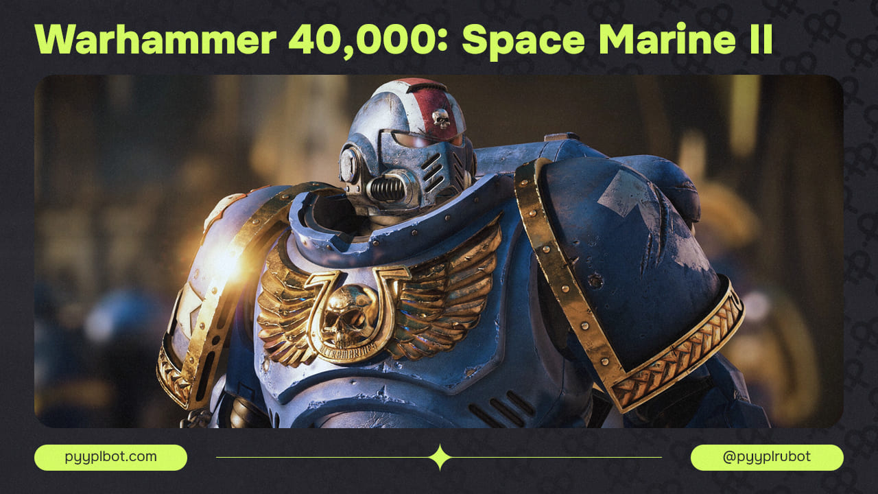 Warhammer 40,000: Space Marine II: Системные Требования и Дата Выхода